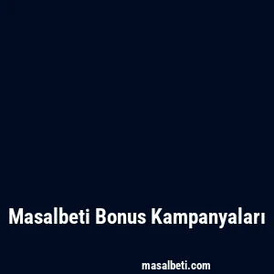 Masalbeti Bonus Kampanyaları