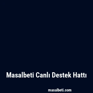 Masalbeti Canlı Destek Hattı
