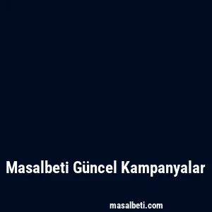 Masalbeti Güncel Kampanyalar