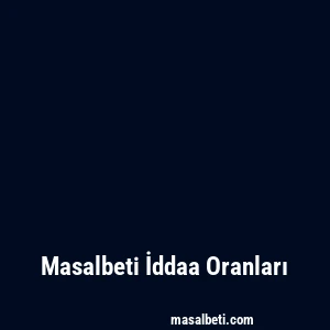 Masalbeti İddaa Oranları